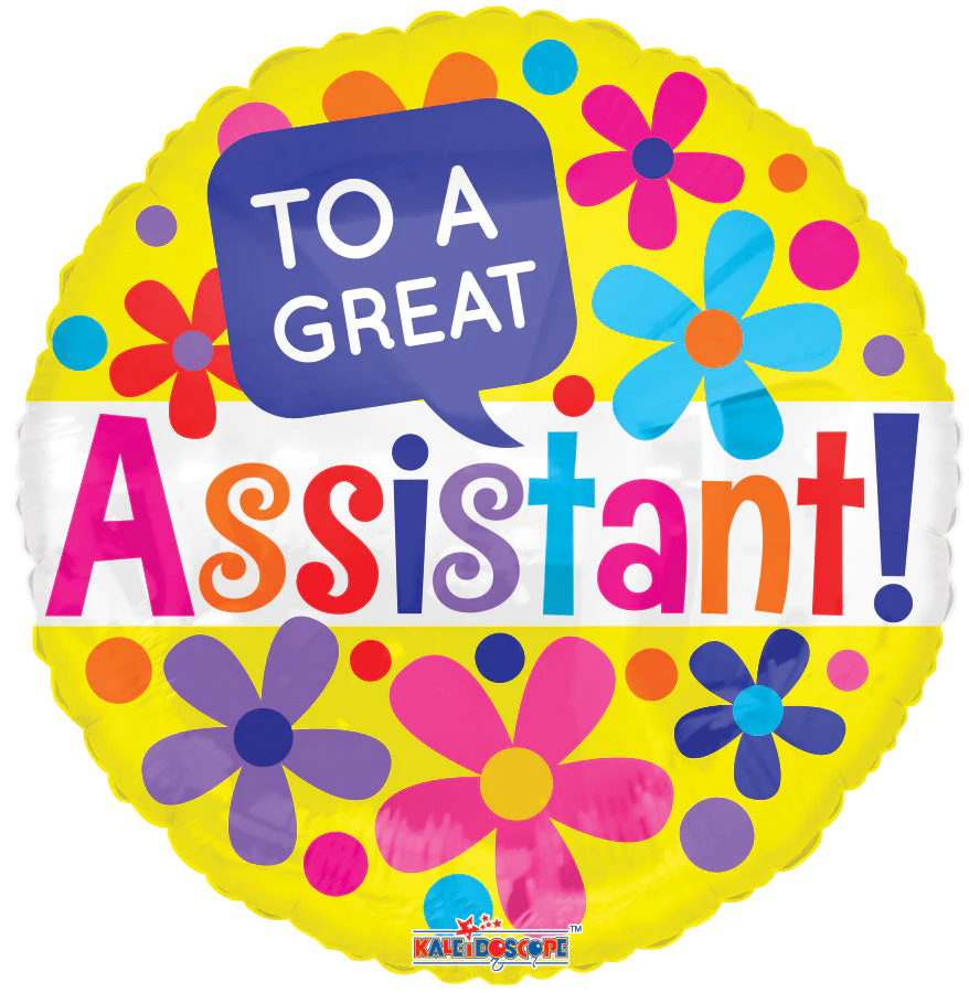 18" To A Great Assistant Flowers Balloon
