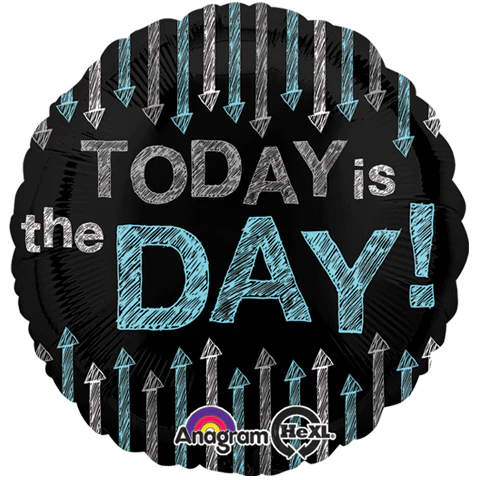 18" Today is the Day Balloon