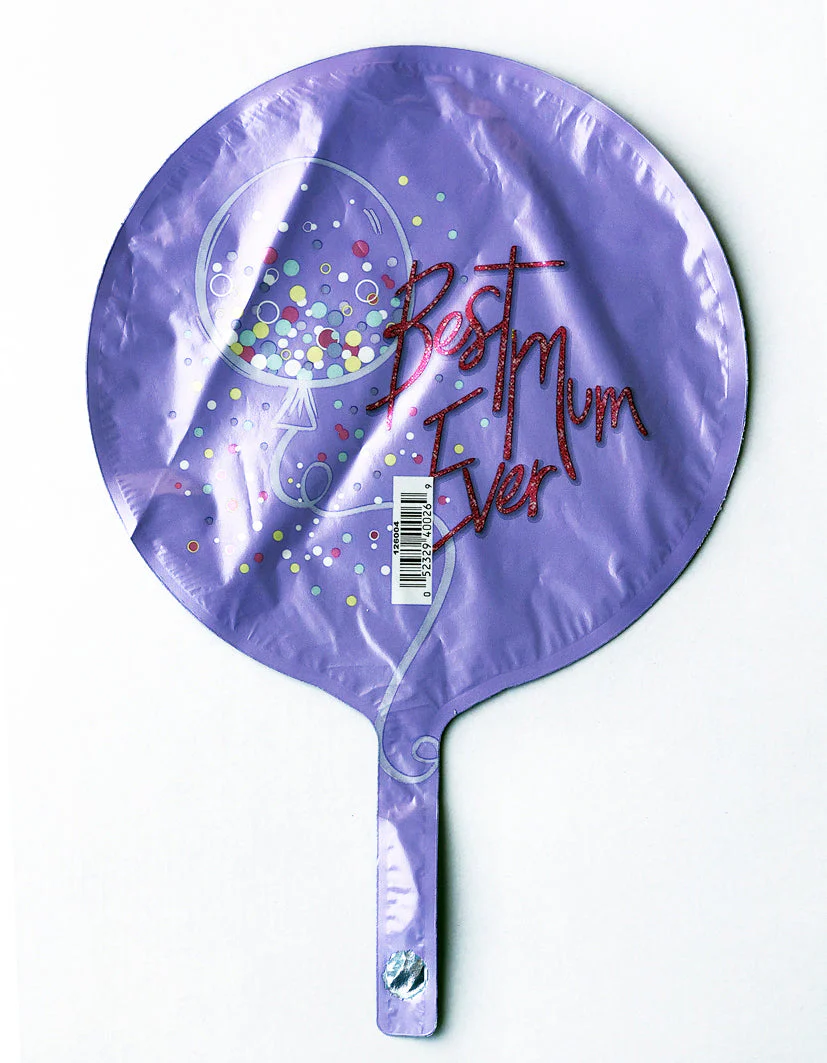 9" Airfill Only (Sticks Sold Separately) Best Mum Ever Foil Balloon